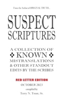 Suspect Scriptures: A Collection of Known Mistranslation & Other Standout Edits by the Scribes 1962730875 Book Cover