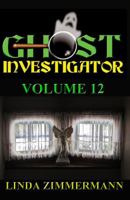 Ghost Investigator Volume 12 1937174255 Book Cover