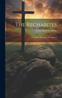 The Rechabites: A Solemn Warning [An Address]. 1146241925 Book Cover
