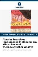 Akrales invasives lentiginöses Melanom: Ein klinischer und therapeutischer Ansatz (German Edition) 6630130960 Book Cover
