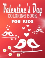 Valentine's Day Coloring Book for Kids: Coloring Book for Little Girls and Boys /A Fun Valentine's Day Coloring Book of Hearts, Cute Animals. B08SXWPW1Z Book Cover