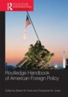 Routledge Handbook of American Foreign Policy 0415800951 Book Cover