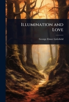 Illumination and love 1176715410 Book Cover