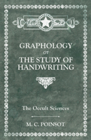 The Occult Sciences. Graphology or the Study of Handwriting 1473332680 Book Cover