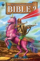 Bible 2 Vol 1: Hail to the King of the Jews, Baby! 0984245049 Book Cover