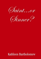 Saint…or Sinner? 1291956220 Book Cover