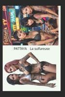 PATTAYA la sulfureuse: Hommage à Manao (French Edition) B0CNN5NTXS Book Cover