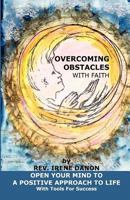 Overcoming Obstacles with Faith 1463673671 Book Cover