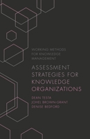 Assessment Strategies for Knowledge Organizations (Working Methods for Knowledge Management) 1838676104 Book Cover