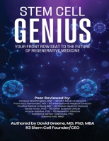 Stem Cell Genius: Your Front Row Seat to the Future of Regenerative Medicine B0GWWJF9R7 Book Cover