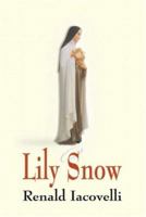 Lily Snow 1588516156 Book Cover