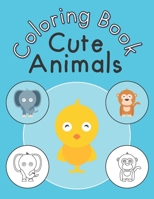 Cute Animals Coloring Book: Beautiful animal coloring book for kids ages 3-5 B096VDT4YP Book Cover