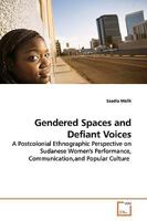 Gendered Spaces and Defiant Voices 3639176804 Book Cover