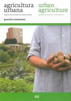Agricultura urbana / Urban agriculture: Espacios de cultivo para una ciudad sostenible 8425224233 Book Cover