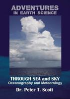 Through Sea and Sky: Oceanography and Meteorology 0994643322 Book Cover