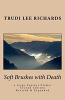 Soft Brushes with Death 1475144601 Book Cover