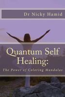 Quantum Self Healing: The Power of Coloring Mandalas 148494447X Book Cover