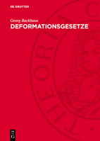 Deformationsgesetze: [Mathematische Und Physikalische Grundlagen, Elastisches Und Inelastisches Materialverhalten, Große Verformungen, Fließvorgänge, 3112743407 Book Cover