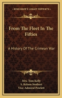 From The Fleet In The Fifties: A History Of The Crimean War 1018448578 Book Cover