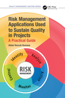 Risk Management Applications to Sustain Quality in Projects: A Practical Guide 1032157720 Book Cover