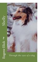 Shelly: Through the eyes of a dog 1727813448 Book Cover