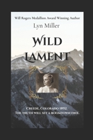 Wild Lament: Creede, Colorado 1892. The truth will set a boomtown free. B0FGDSN5JX Book Cover