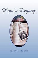 Love's Legacy 1441565094 Book Cover
