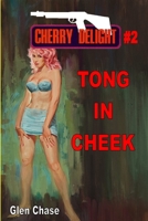 Tong In Cheek (A Cherry Delight Thriller #2) 1647202094 Book Cover