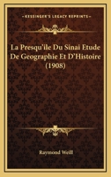 La Presqu'ile Du Sinai Etude De Geographie Et D'Histoire (1908) 1272763978 Book Cover