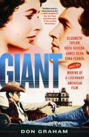Giant: Elizabeth Taylor, Rock Hudson, James Dean, Edna Ferber, and the Making of a Legendary American Film 125021257X Book Cover