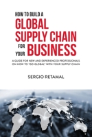 How to Build a Global Supply Chain For Your Business 0578953439 Book Cover