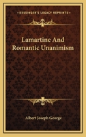 Lamartine And Romantic Unanimism 143258183X Book Cover