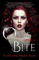 Once Upon a Bite 1680131532 Book Cover