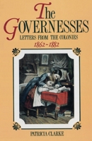The Governesses: Letters from the Colonies 1862-1882 0044421257 Book Cover