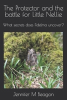 The Protector and the Battle for Little Nellie B09K1Z2PFT Book Cover