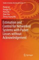 Estimation and Control for Networked Systems with Packet Losses without Acknowledgement 3319442112 Book Cover