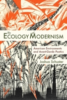 The Ecology of Modernism: American Environments and Avant-Garde Poetics 0817358293 Book Cover