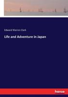 Life and adventure in Japan 1016170661 Book Cover