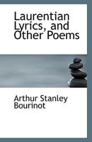 Laurentian Lyrics, and Other Poems 1356048730 Book Cover