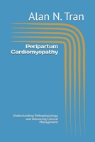 Peripartum Cardiomyopathy: Understanding Pathophysiology and Advancing Clinical Management B0F4Y5R54N Book Cover