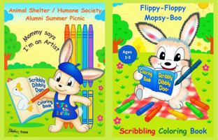 Flippy-Floppy Mopsy-Boo Scribbling Coloring Book: Encourage early scribbling on simple scenes as toddlers enjoy the Animal Shelter/Humane Society Alumni Summer Picnic 196915506X Book Cover