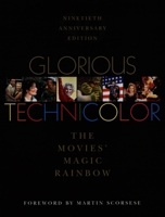 Glorious Technicolor: The Movies' Magic Rainbow