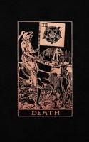Death: Tarot Card Journal, Black and Rose Gold - College Ruled Tarot Card Notebook, 5 x 8 1088747469 Book Cover