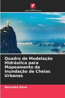 Quadro de Modelação Hidráulica para Mapeamento da Inundação de Cheias Urbanas (Portuguese Edition) 6208236525 Book Cover