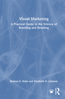 Visual Marketing: A Practical Guide to the Science of Branding & Retailing 1032731346 Book Cover