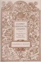 Cosmographical Glasses: Geographic Discourse, Gender, And Elizabethan Fiction 0873388119 Book Cover