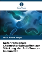 Gefahrensignale: Chemotherapiewaffen zur Stärkung der Anti-Tumor-Immunität 6206042820 Book Cover