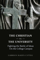 The Christian vs. The University 1105552349 Book Cover