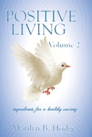 Positive Living Vol. 2: Ingredients for a healthy society B0G2CVCZQ2 Book Cover