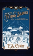 The Flying Sabuki: A Father-Son Nature Adventure 1954059000 Book Cover
